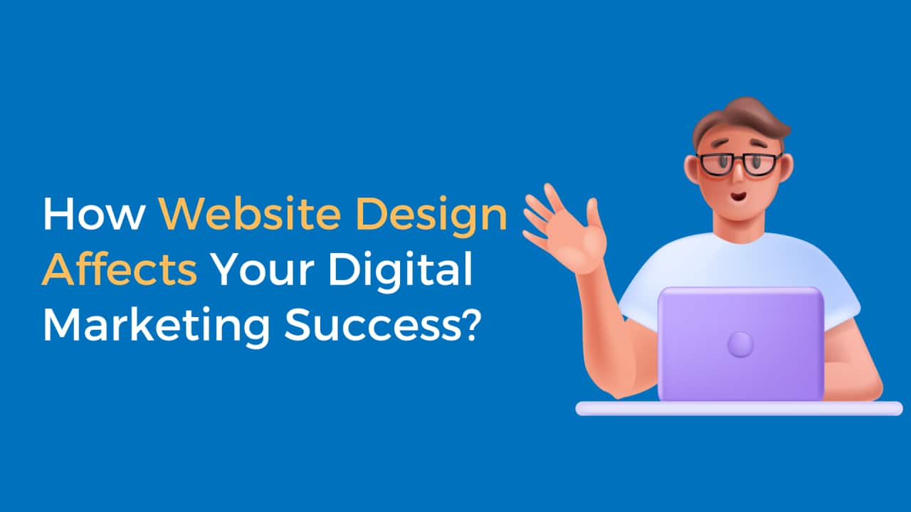 How Web Design Affects Your Digital Marketing Success - Image - SGT Marketing